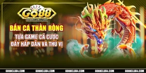 bắn cá thần rồng